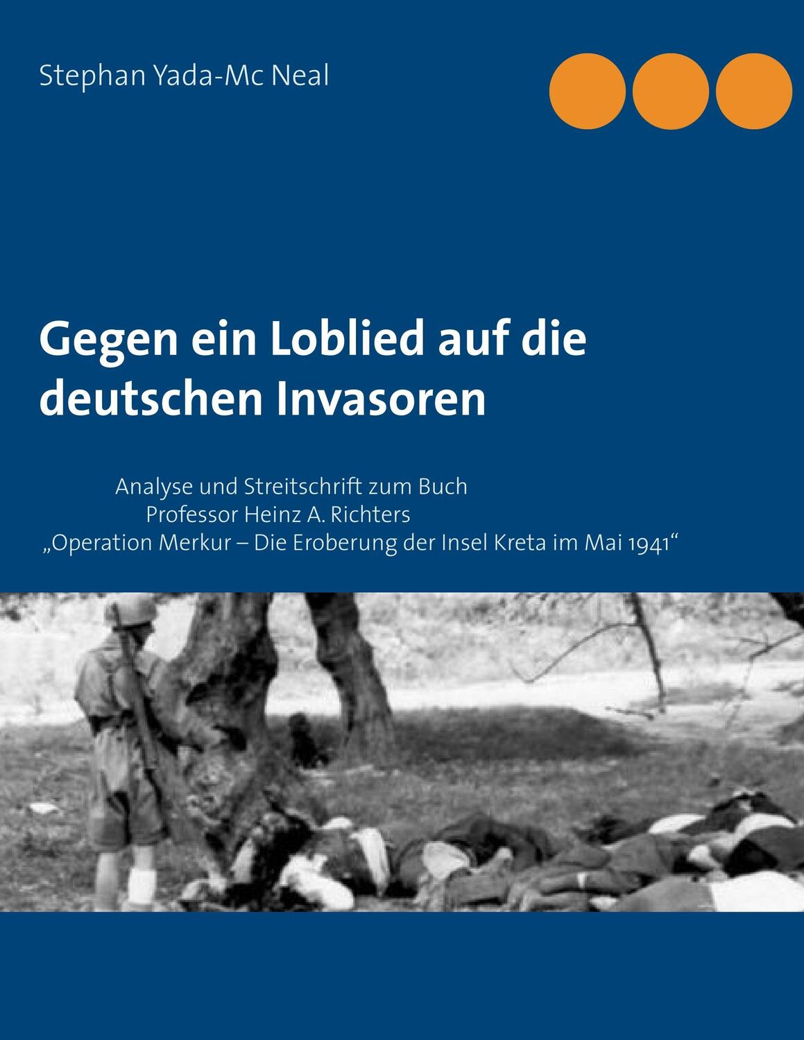 Cover: 9783752811940 | Gegen ein Loblied auf die deutschen Invasoren | Stephan Yada-Mc Neal