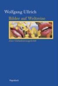 Cover: 9783803151742 | Bilder auf Weltreise | Wolfgang Ullrich | Buch | 136 S. | Deutsch