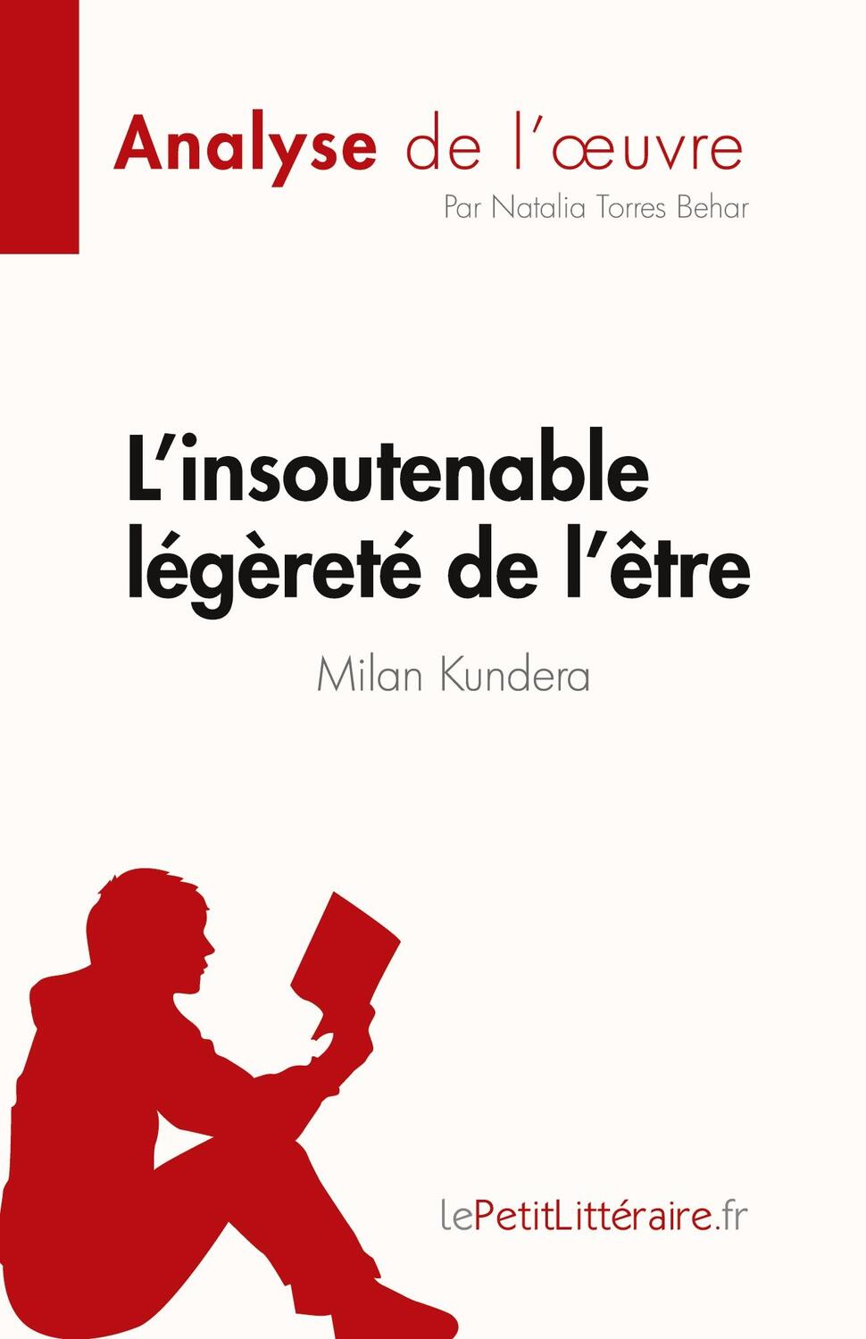 Cover: 9782808685016 | L'insoutenable légèreté de l'être de Milan Kundera (Analyse de...