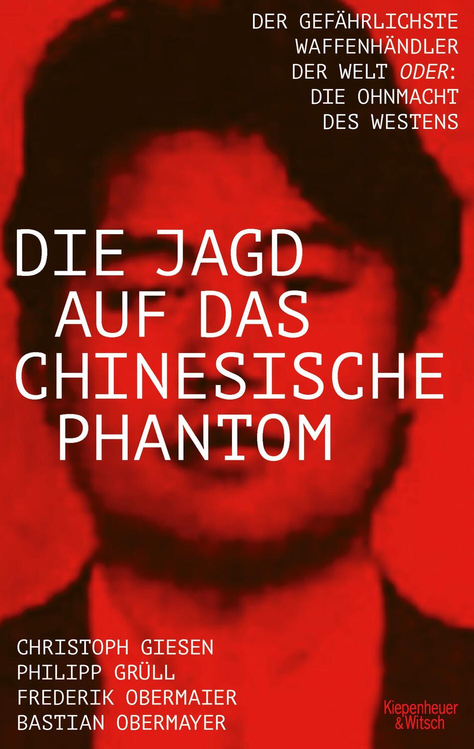 Cover: 9783462001396 | Die Jagd auf das chinesische Phantom | Bastian Obermayer (u. a.)