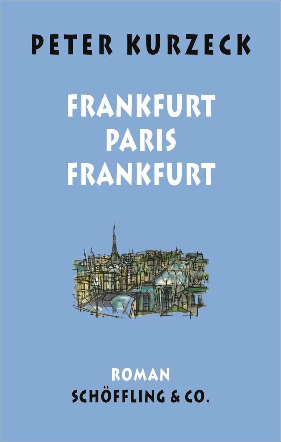 Cover: 9783895616945 | Frankfurt - Paris - Frankfurt | Peter Kurzeck | Buch | 288 S. | 2024