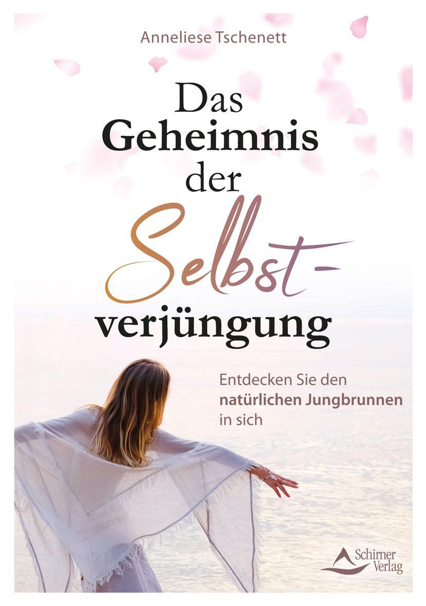 Cover: 9783843414296 | Das Geheimnis der Selbstverjüngung | Anneliese Tschenett | Deutsch