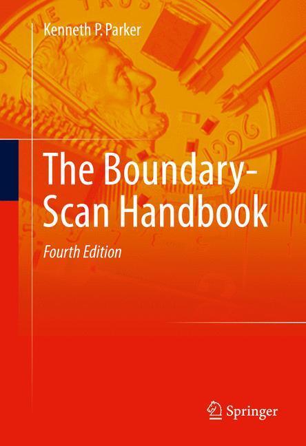 Cover: 9783319011738 | The Boundary-Scan Handbook | Kenneth P. Parker | Buch | xxxiv | 2015