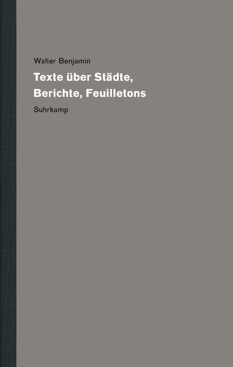 Cover: 9783518587676 | Texte über Städte, Berichte, Feuilletons | Walter Benjamin | Buch