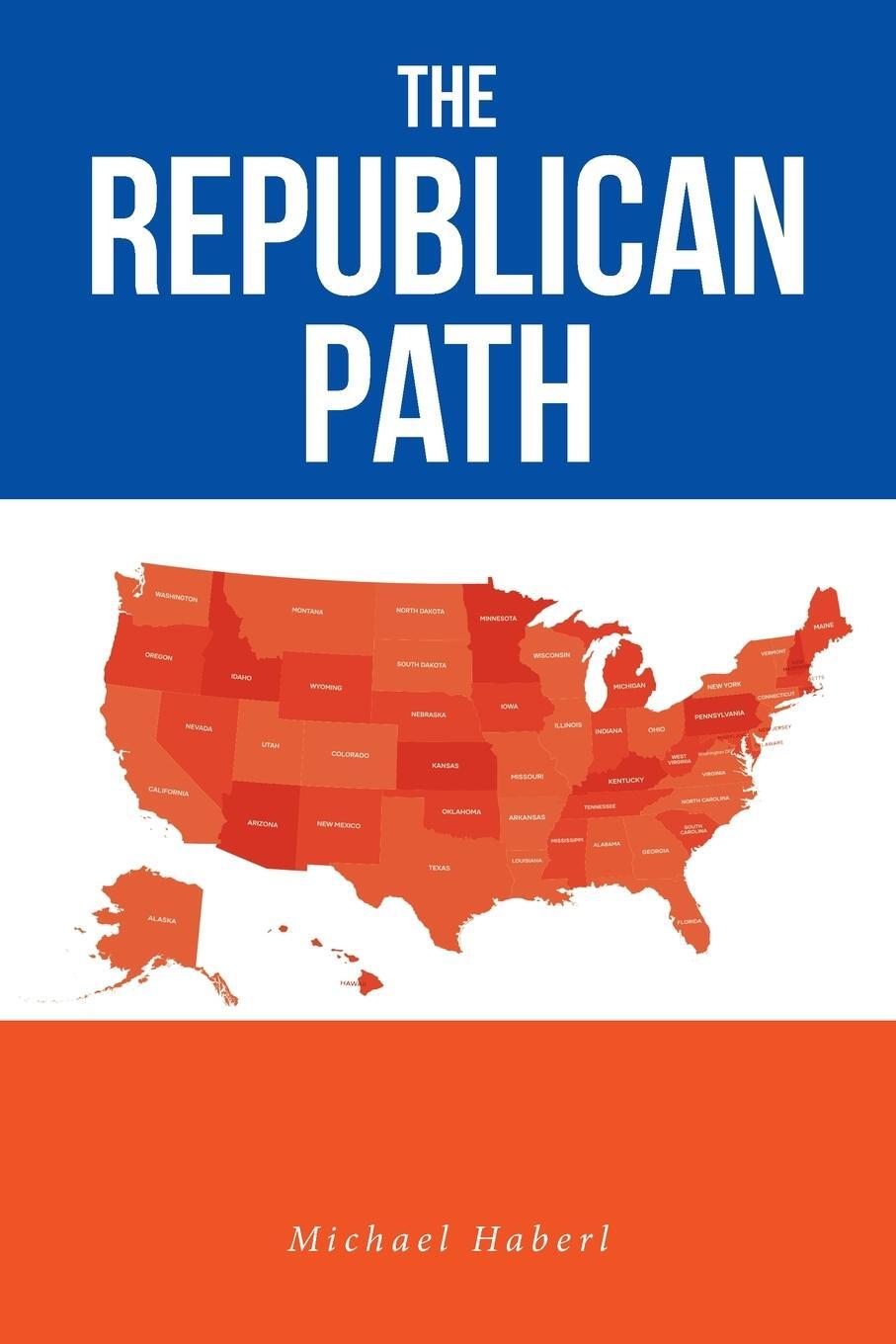 Cover: 9798889821373 | The Republican Path | Michael Haberl | Taschenbuch | Paperback | 2023