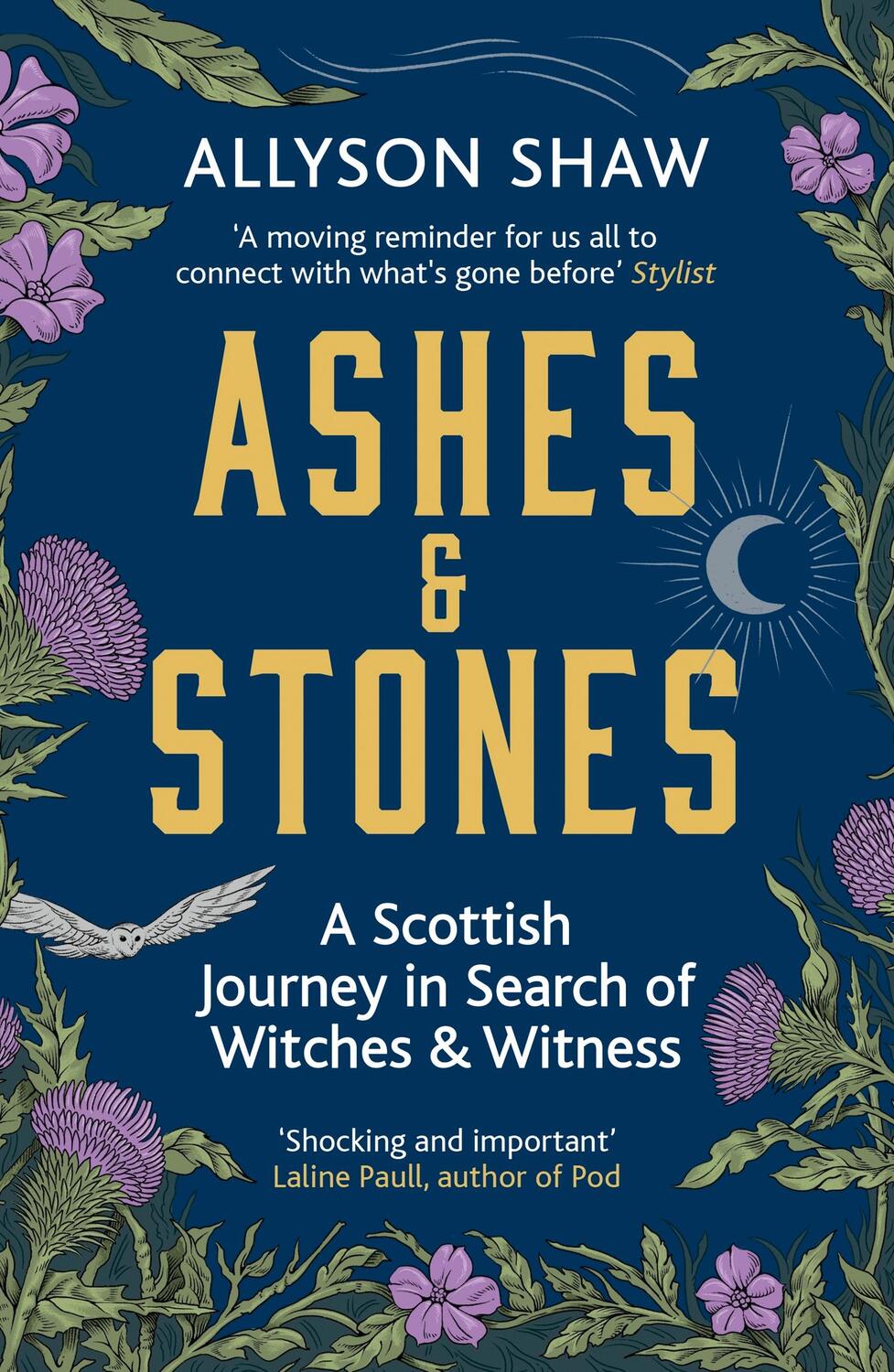 Cover: 9781529395495 | Ashes and Stones | A Scottish Journey in Search of Witches and Witness