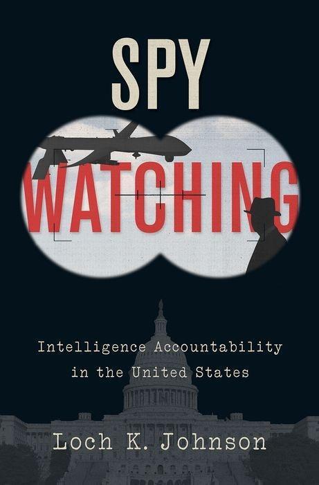 Cover: 9780190682712 | Spy Watching: Intelligence Accountability in the United States | Buch
