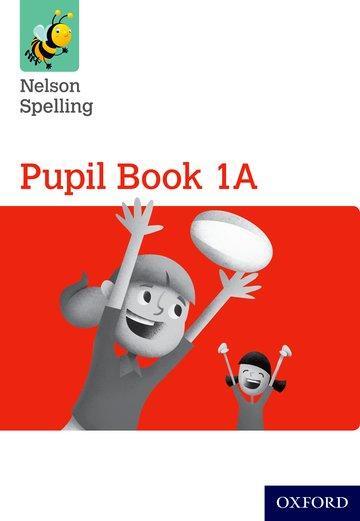 Cover: 9781408524022 | Jackman, J: Nelson Spelling Pupil Book 1A Year 1/P2 (Red Lev | Jackman