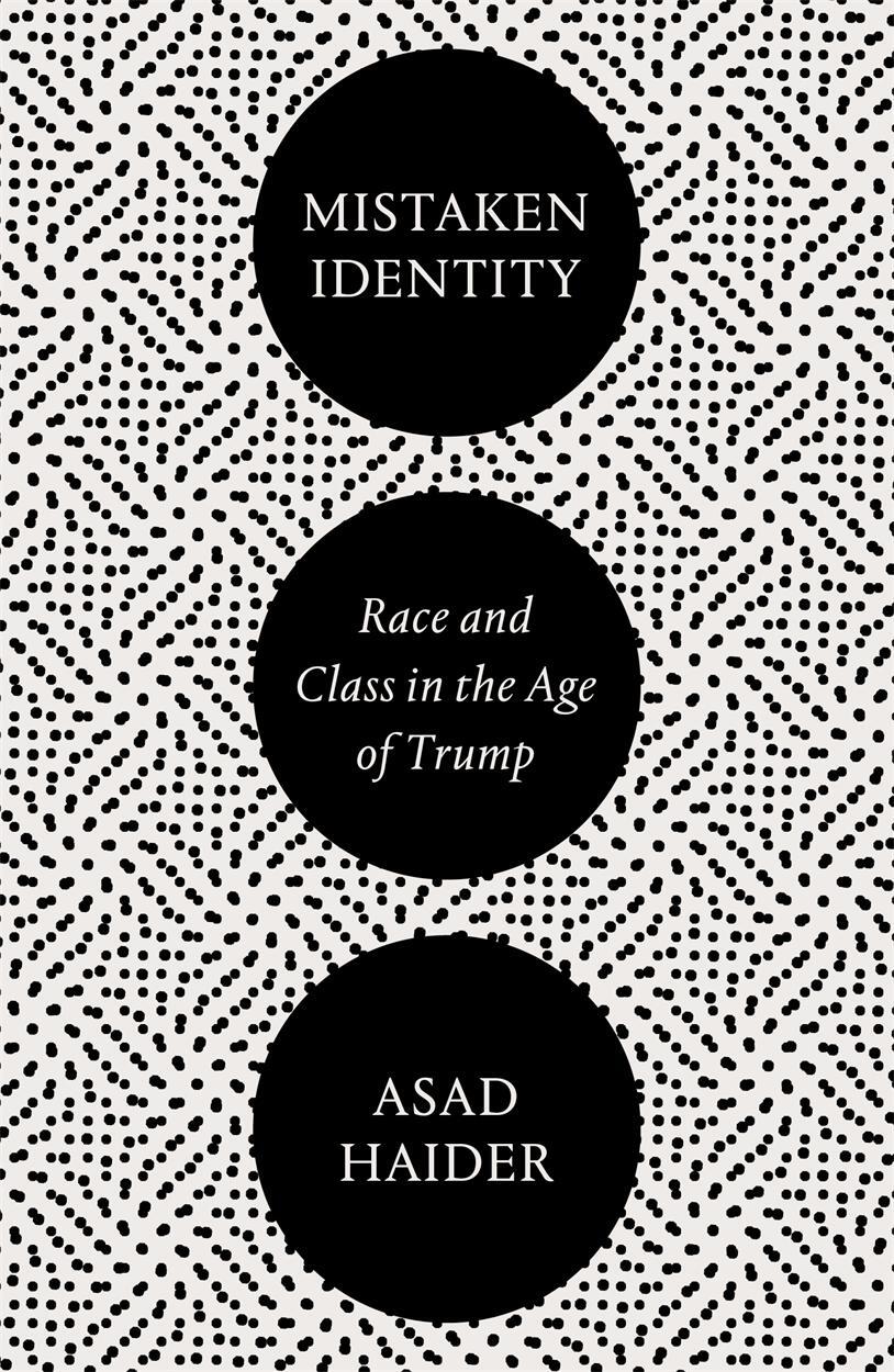 Cover: 9781786637376 | Mistaken Identity | Mass Movements and Racial Ideology | Asad Haider