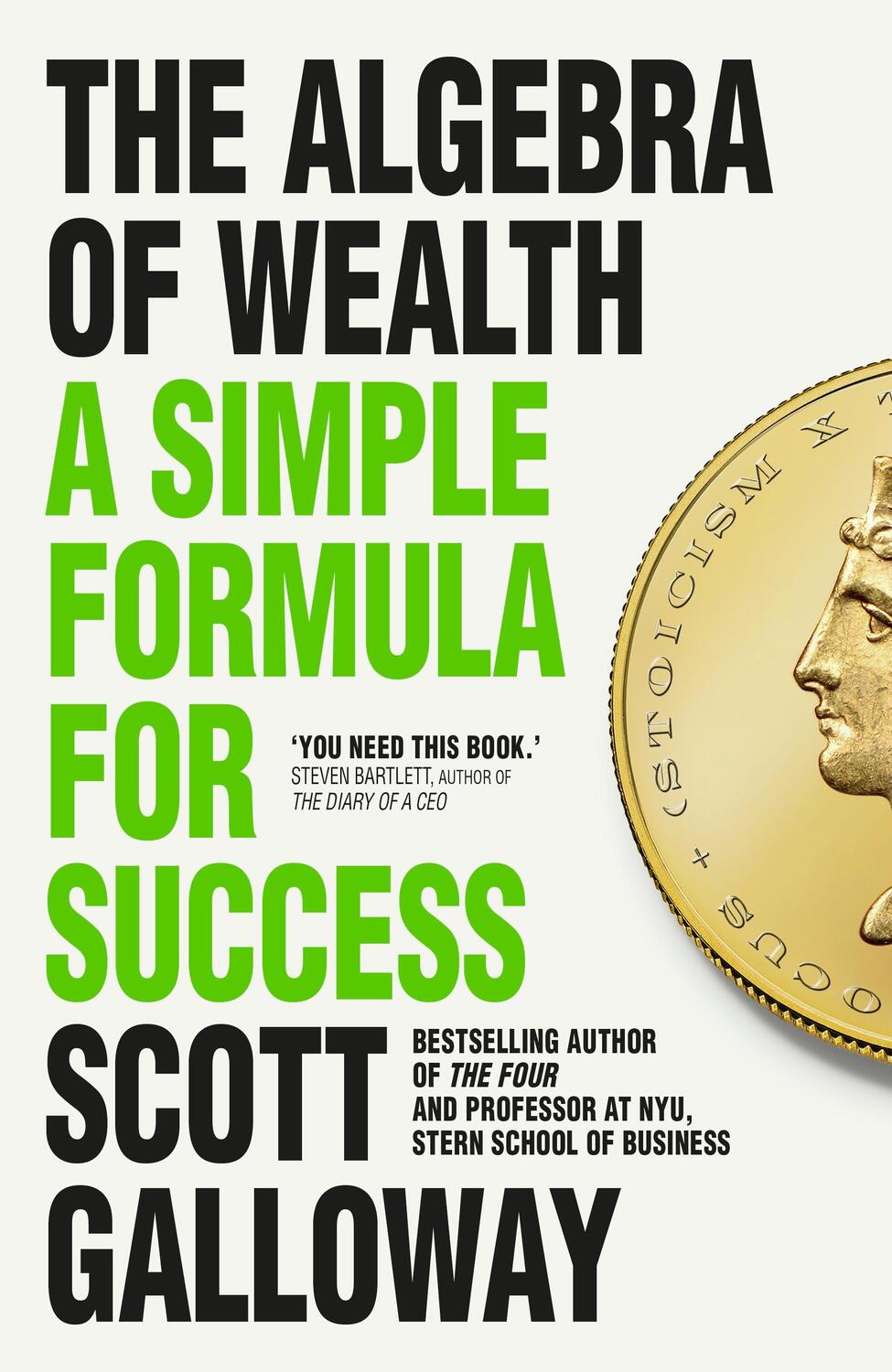 Cover: 9781911709534 | The Algebra of Wealth | A Simple Formula for Success | Scott Galloway