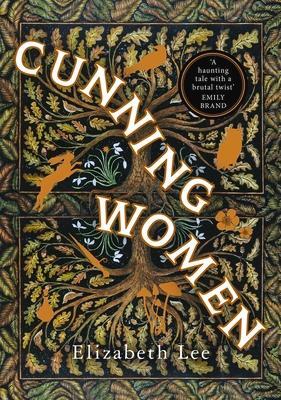 Cover: 9781786091161 | Cunning Women: A Feminist Tale of Forbidden Love After the Witch...