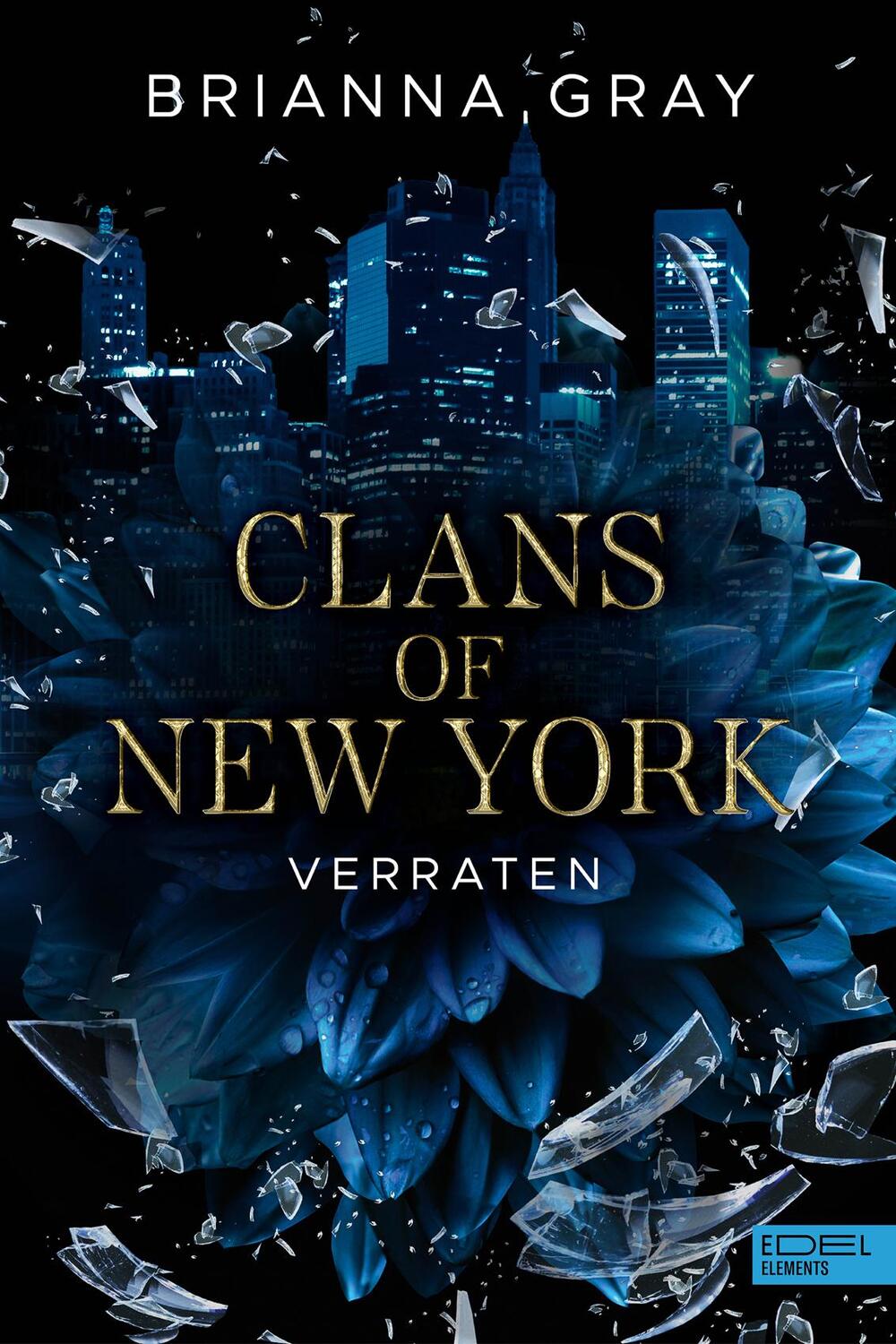 Cover: 9783962154479 | Clans of New York (Band 1) | Verraten | Brianna Gray | Taschenbuch
