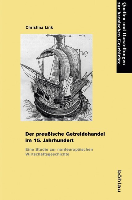 Cover: 9783412221232 | Der preußische Getreidehandel im 15. Jahrhundert | Christina Link