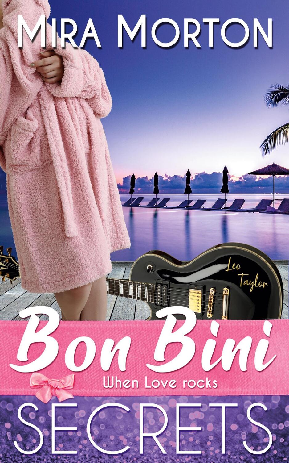 Cover: 9783950478532 | Bon Bini. When Love rocks | Mira Morton | Taschenbuch