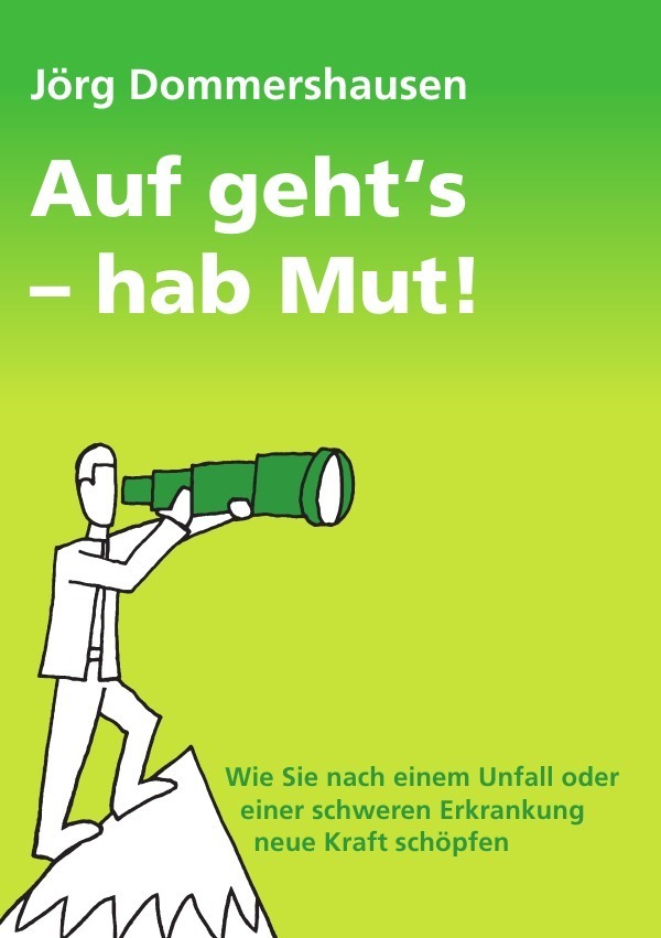 Cover: 9783745053685 | Auf geht's - hab Mut! | Jörg Dommershausen | Taschenbuch | epubli