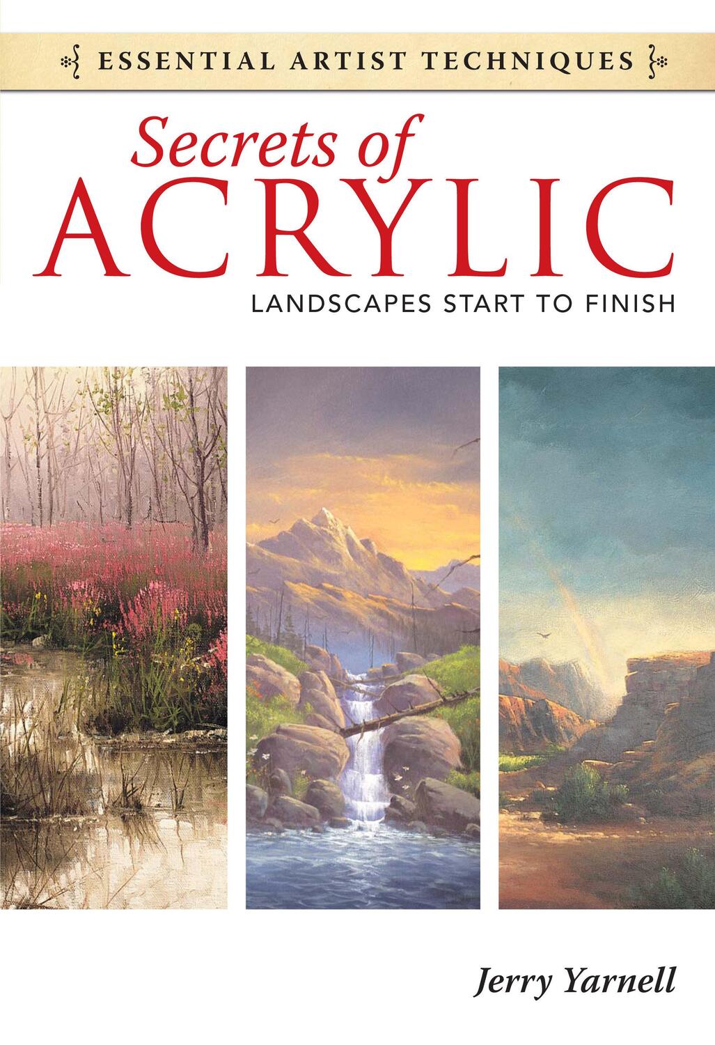Cover: 9781440321580 | Secrets of Acrylic | Landscapes Start to Finish | Jerry Yarnell | Buch