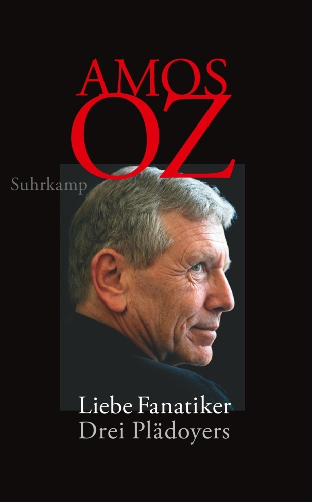 Cover: 9783518428023 | Liebe Fanatiker | Drei Plädoyers | Amos Oz | Taschenbuch | 2018