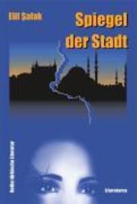 Cover: 9783935535069 | Spiegel der Stadt | Elif Shafak | Taschenbuch | Deutsch | 2004
