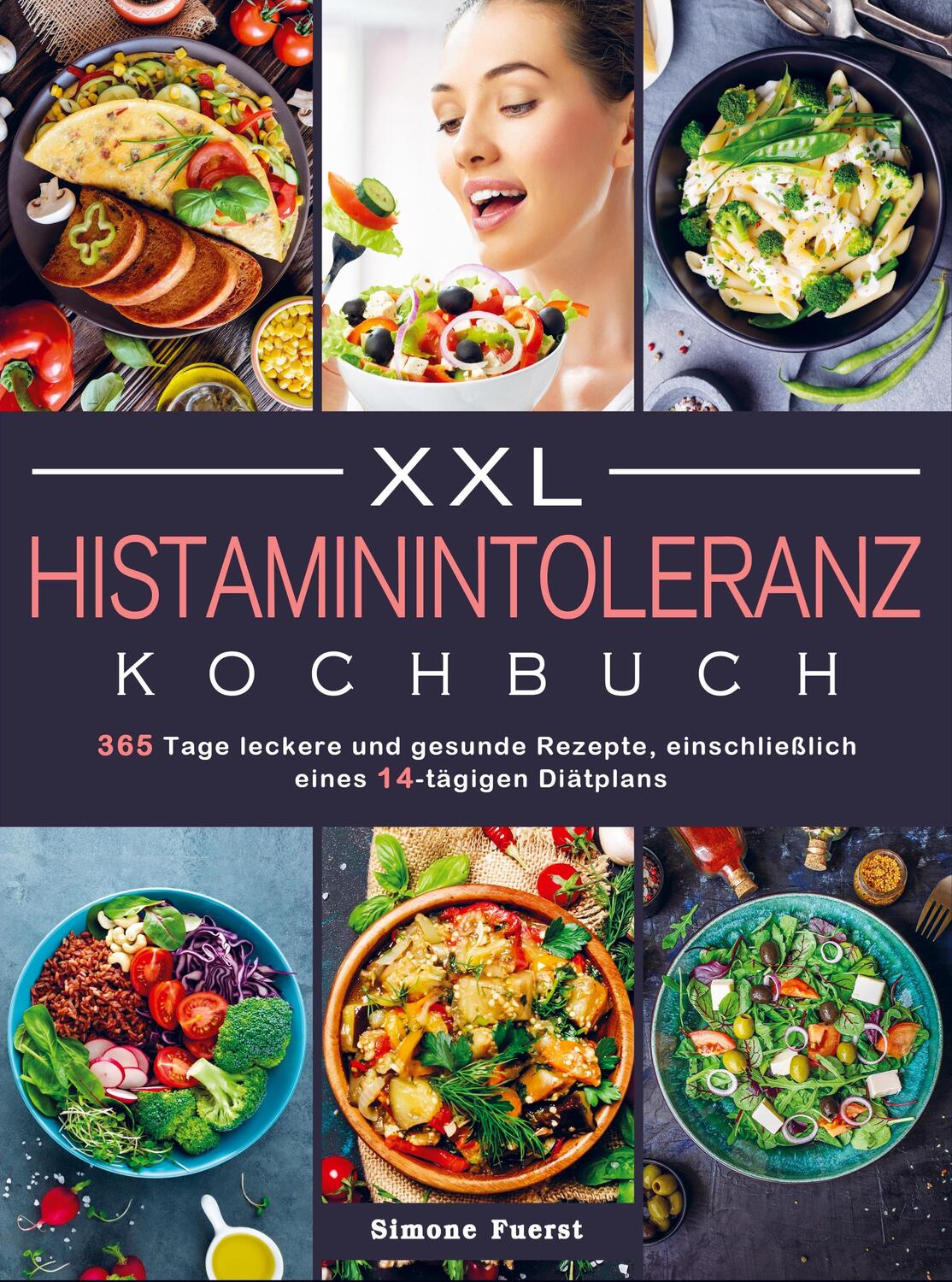 Cover: 9789403666020 | XXL Histaminintoleranz Kochbuch | Simone Fuerst | Taschenbuch