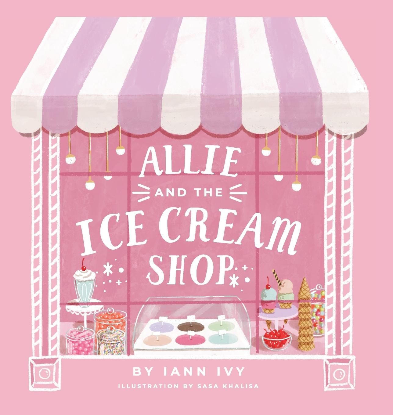 Cover: 9780578710570 | Allie and the Ice Cream Shop | Iann Ivy | Buch | Englisch | 2020