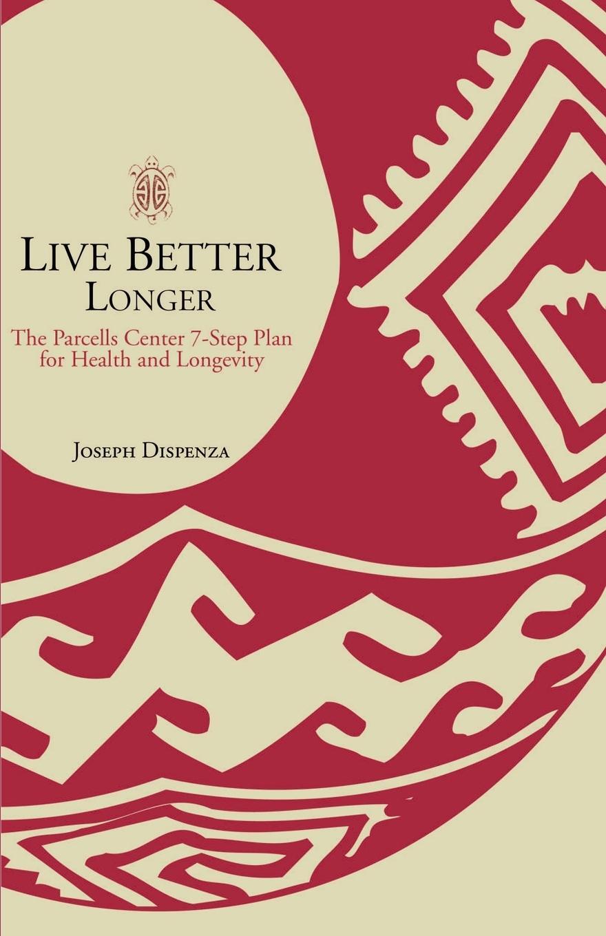 Cover: 9780595163618 | Live Better Longer | Joseph Dispenza | Taschenbuch | Paperback | 2000