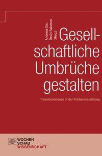 Cover: 9783899749113 | Gesellschaftliche Umbrüche gestalten | Andreas Eis | Taschenbuch