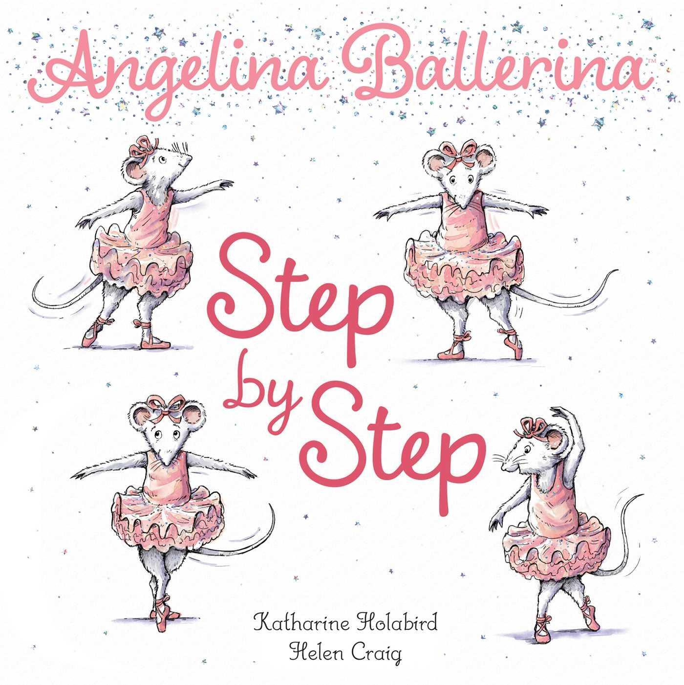 Cover: 9781534492653 | Step by Step | Katharine Holabird | Buch | Angelina Ballerina | 2021