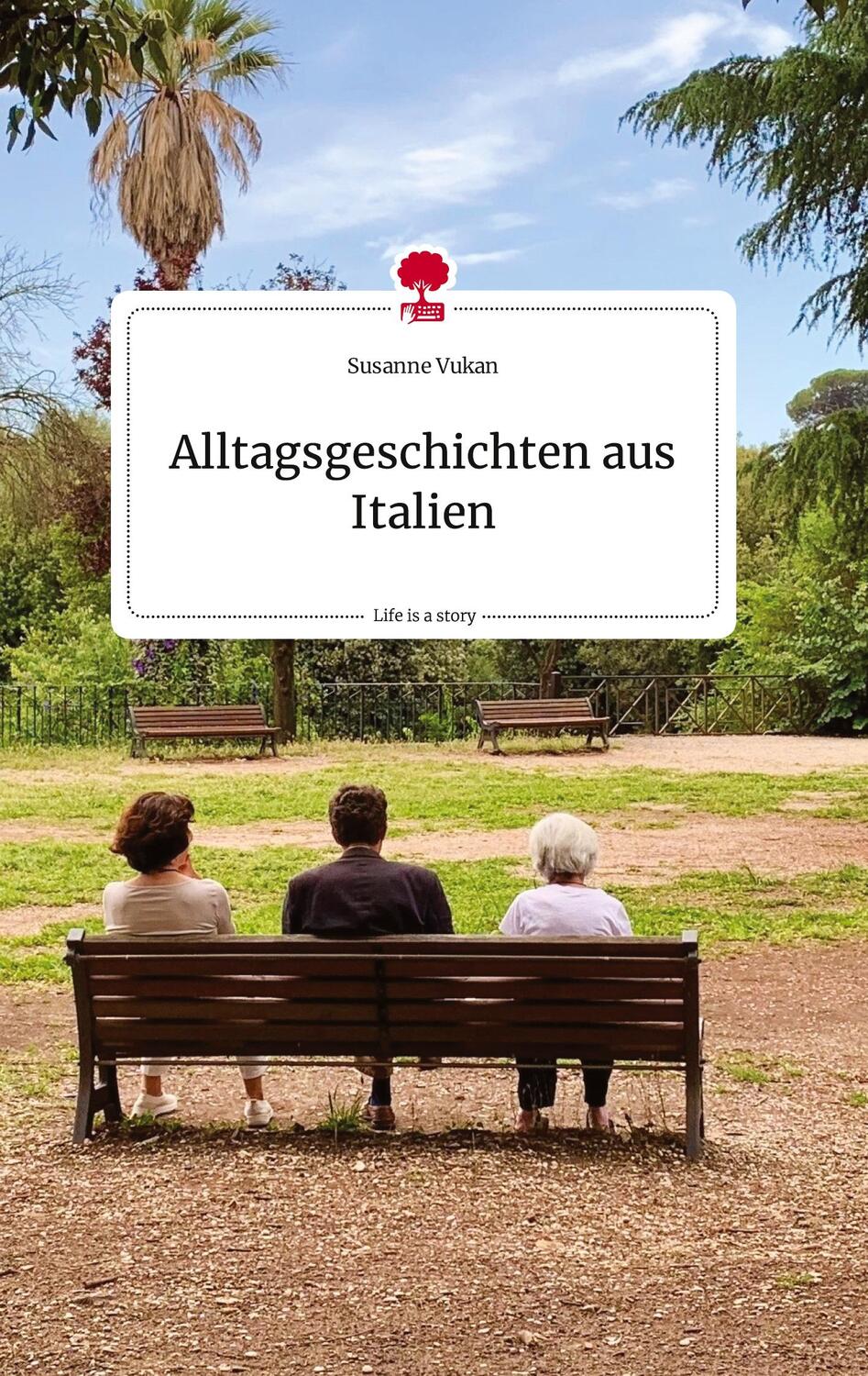 Cover: 9783710811135 | Alltagsgeschichten aus Italien. Life is a Story - story.one | Vukan