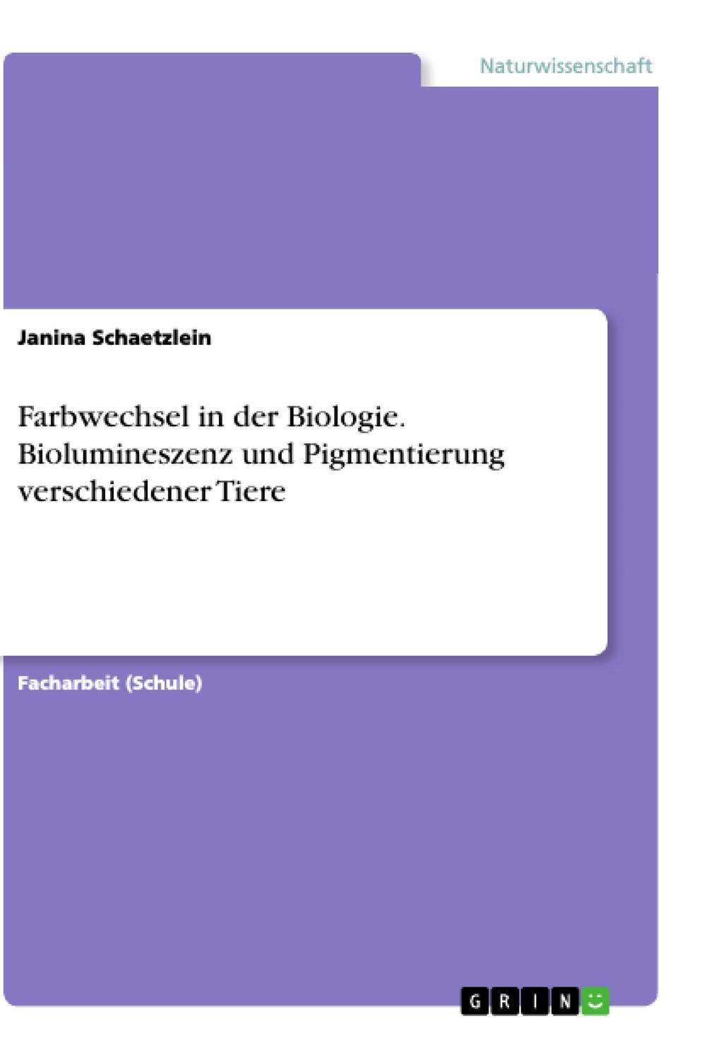 Cover: 9783668911680 | Farbwechsel in der Biologie. Biolumineszenz und Pigmentierung...