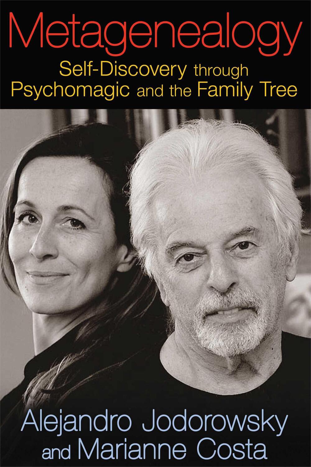 Cover: 9781620551035 | Metagenealogy | Self-Discovery through Psychomagic and the Family Tree