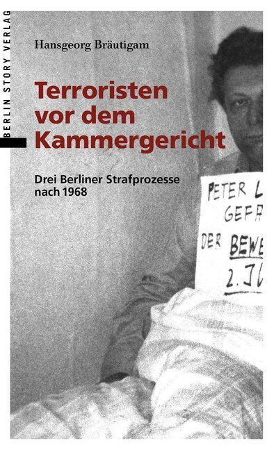 Cover: 9783957231758 | Terroristen vor dem Kammergericht | Hansgeorg Bräutigam | Taschenbuch