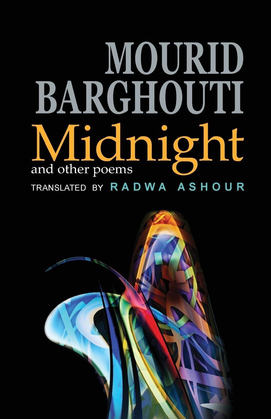Cover: 9781904614685 | Midnight and Other Poems | Mourid Barghouti | Taschenbuch | Paperback
