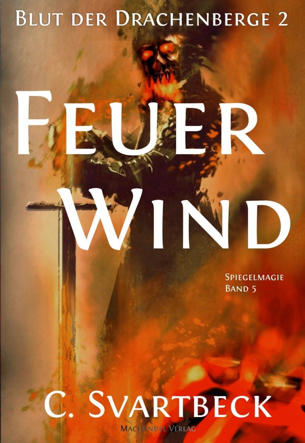 Cover: 9783959590686 | Feuerwind | Blut der Drachenberge 2 - Spiegelmagie 5 | Chris Svartbeck