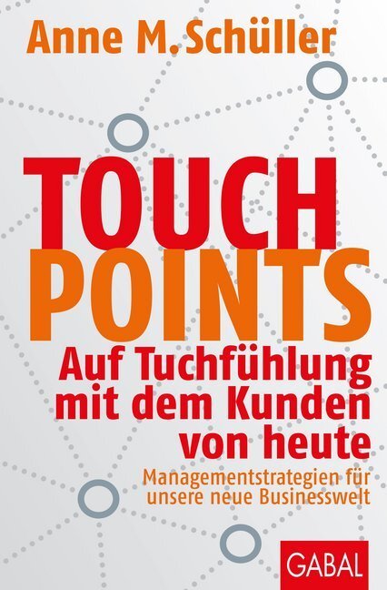 Cover: 9783869369990 | Touchpoints | Anne M. Schüller | Taschenbuch | 2020 | GABAL