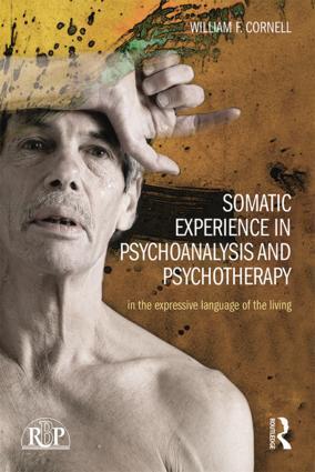 Cover: 9781138826762 | Somatic Experience in Psychoanalysis and Psychotherapy | Cornell