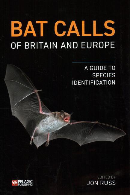 Cover: 9781784272258 | Bat Calls of Britain and Europe: A Guide to Species Identification