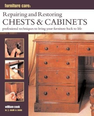 Cover: 9780754829164 | Furniture Care: Repairing and Restoring Chests &amp; Cabinets | Cook