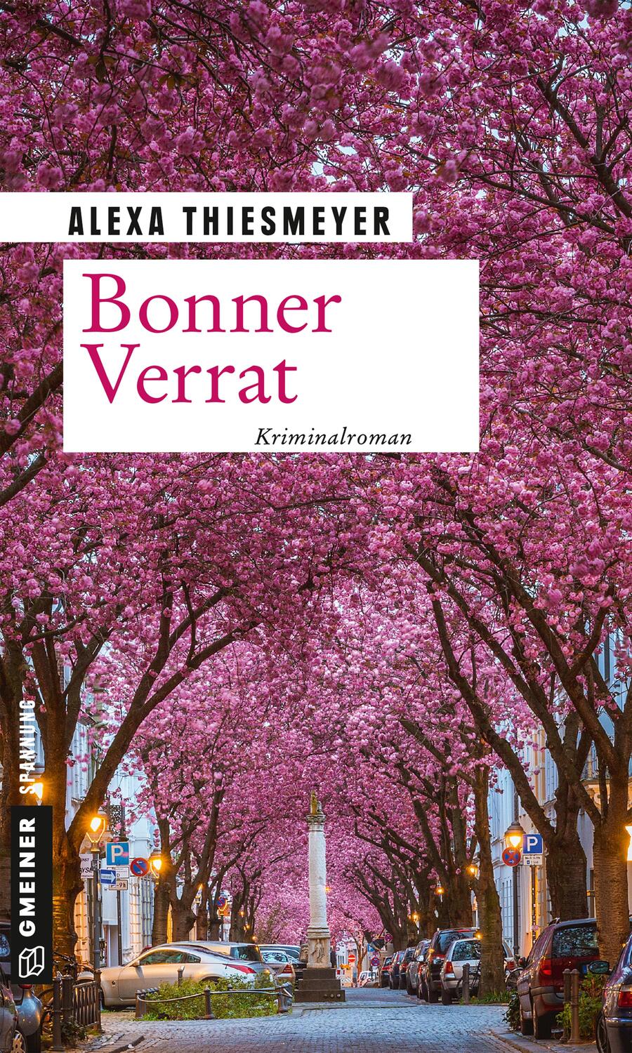 Cover: 9783839225318 | Bonner Verrat | Kriminalroman | Alexa Thiesmeyer | Taschenbuch | 2019