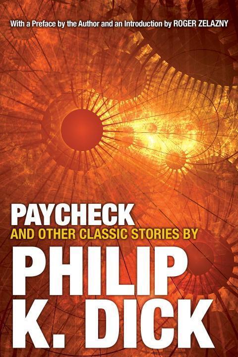 Cover: 9780806537962 | Paycheck and Other Classic Stories by Philip K. Dick | Philip K. Dick