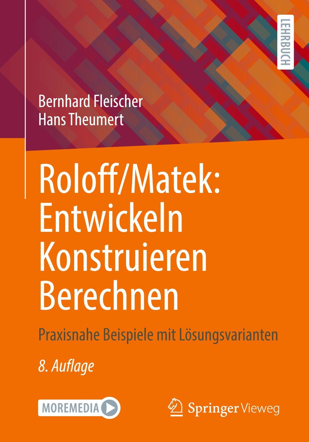 Cover: 9783658412135 | Roloff/Matek: Entwickeln Konstruieren Berechnen | Theumert (u. a.)