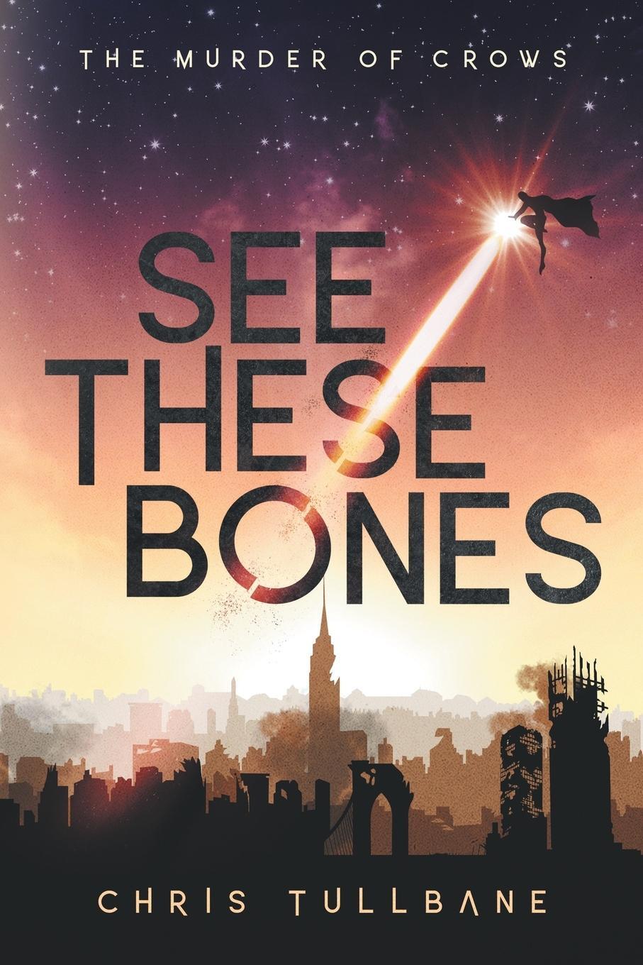 Cover: 9781733482417 | See These Bones | Chris Tullbane | Taschenbuch | The Murder of Crows
