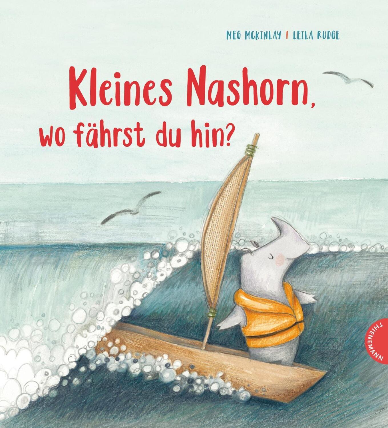 Cover: 9783522458733 | Kleines Nashorn, wo fährst du hin? | Meg Mckinlay | Buch | 40 S.