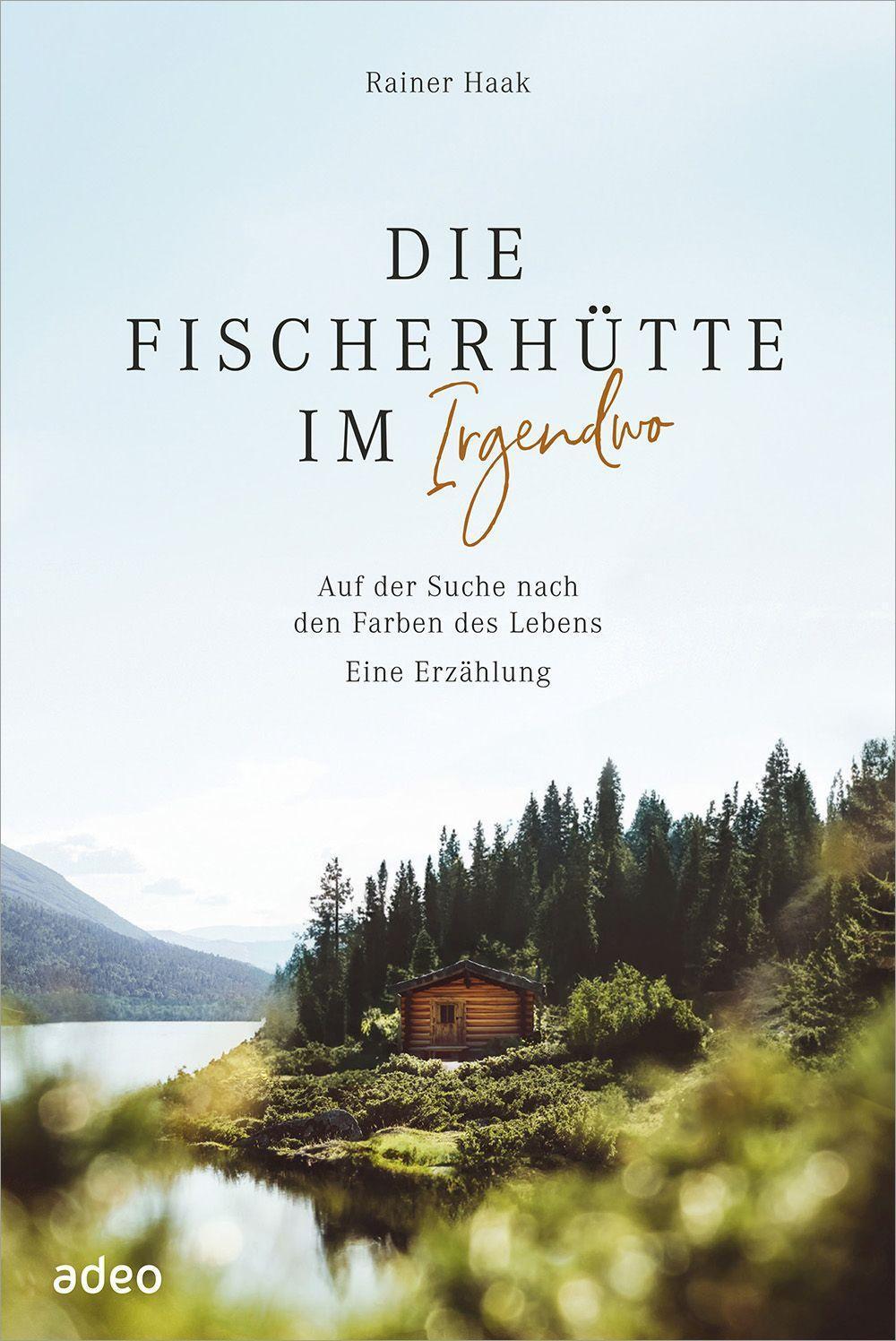 Cover: 9783863343897 | Die Fischerhütte im Irgendwo | Rainer Haak | Buch | 128 S. | Deutsch