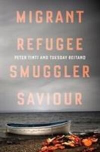 Cover: 9781849049535 | Migrant, Refugee, Smuggler, Saviour | Peter Tinti (u. a.) | Buch