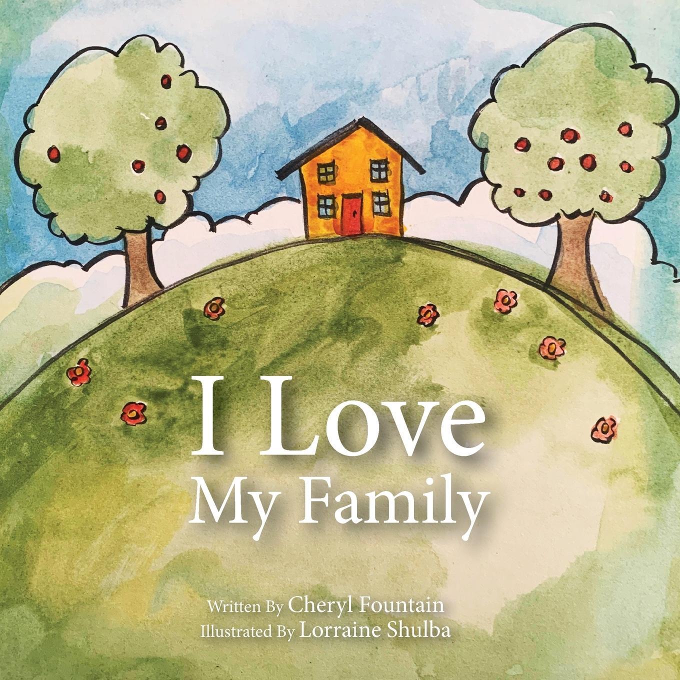 Cover: 9781777310530 | I Love My Family | Cheryl Fountain | Taschenbuch | Paperback | 2021