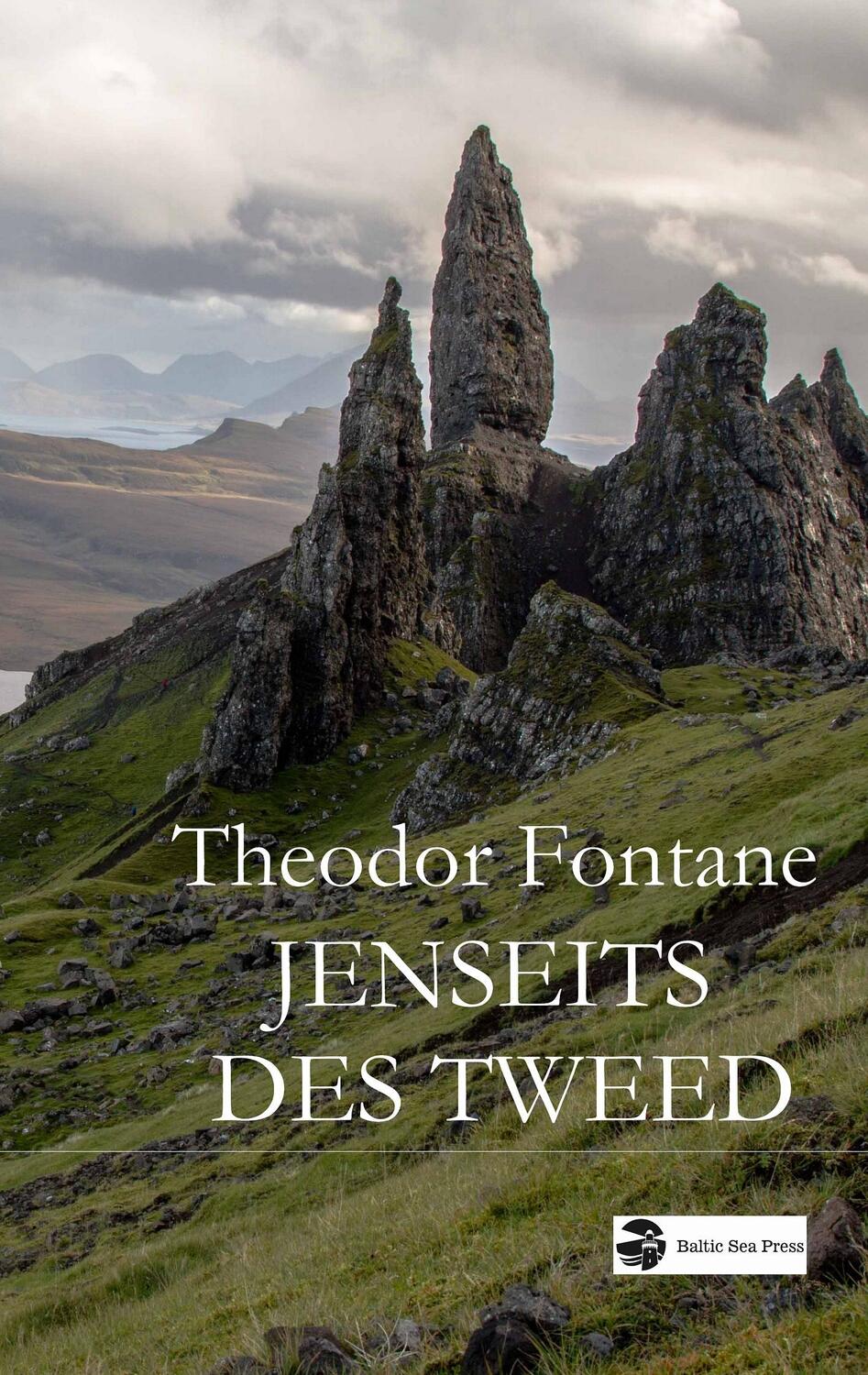 Cover: 9783945342237 | Jenseits des Tweed | Ein Reisebericht aus Schottland | Theodor Fontane