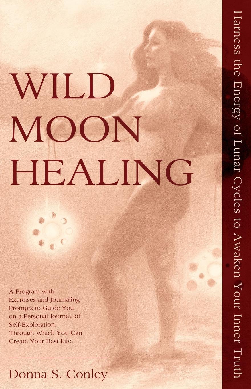 Cover: 9798986311401 | Wild Moon Healing | Donna S. Conley | Taschenbuch | Paperback | 2022