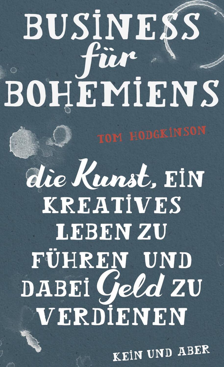Cover: 9783036957593 | Business für Bohemiens | Tom Hodgkinson | Buch | 288 S. | Deutsch