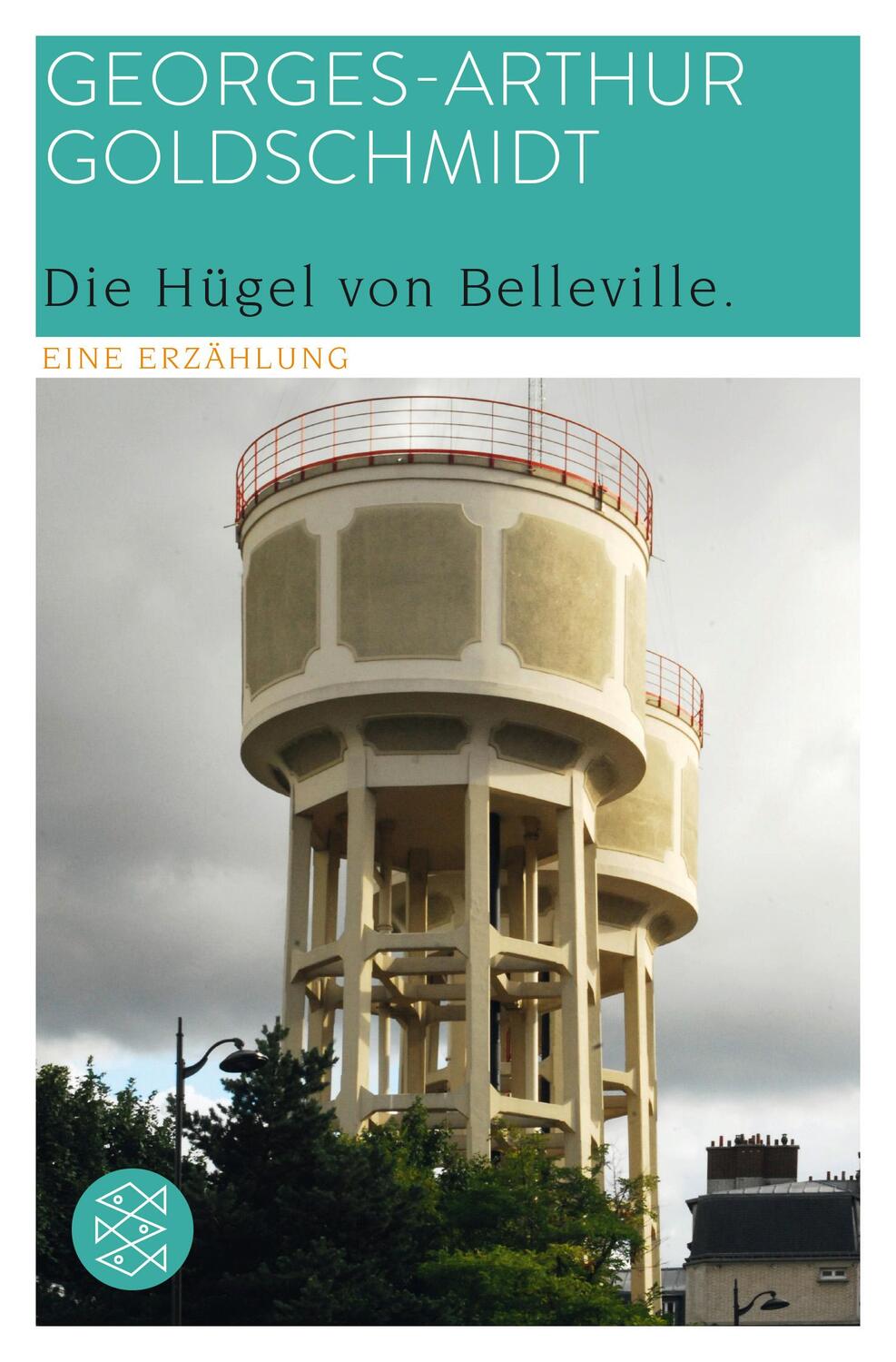 Cover: 9783596702022 | Die Hügel von Belleville | Eine Erzählung | Georges-Arthur Goldschmidt