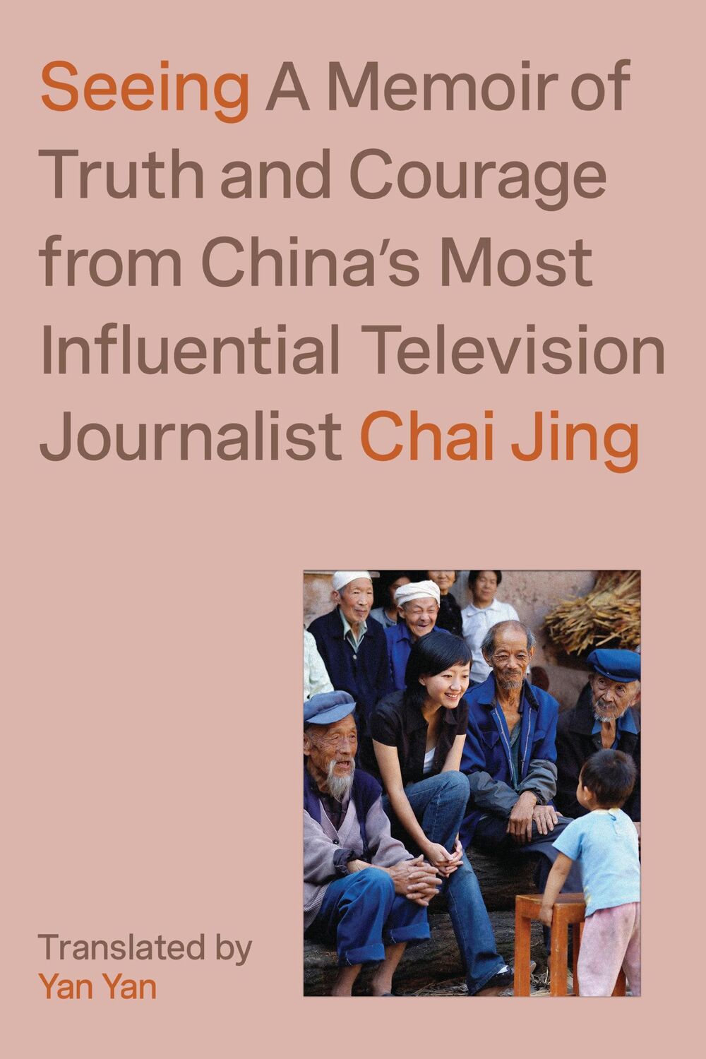 Cover: 9781662600678 | Seeing | A Memoir of Truth and Courage from China's Most In | Jing